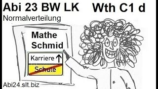 Das Abitur 2023 Baden Württemberg Wahlteil C1d  Normalverteilung [upl. by Yeliw]