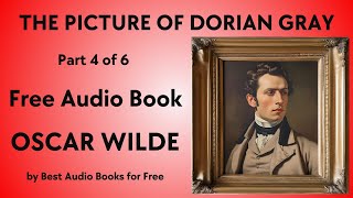 The Picture of Dorian Gray  Part 4 of 6  by Oscar Wilde  Best Audio Books for Free [upl. by Namso]