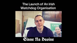 The Launch of the Irish Watchdog Sinne Na Daoine [upl. by Britni]