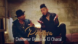 Preciosa  Descemer Bueno y El Chacal Video Oficial [upl. by Hannon786]