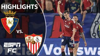 Osasuna defeats Sevilla on late penalty score from Aimar Oroz  LaLiga Highlights  ESPN FC [upl. by Aidua642]