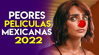 PEORES PELÍCULAS MEXICANAS 2022 [upl. by Nivanod]