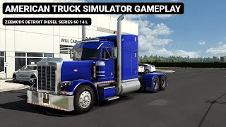 American Truck Simulator ZeeMods Detroit Diesel Series 60 Gameplay 2024 [upl. by Ruiz444]