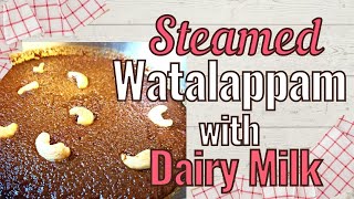 Steamed Watalappam  Dairy Milk  Jaggery Custard Pudding Sri Lankan [upl. by Suoirrad]