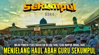 PERSIAPAN MENJELANG HAUL ABAH GURU SEKUMPUL TAHUN 2024 [upl. by Demmahom]