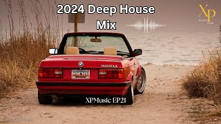 DEEP HOUSE MIX 2024 Mixed by XP  XPMusic EP21  SOUTH AFRICA  soulfulhouse deephouse [upl. by Hilel393]