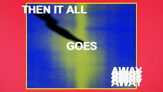 Dayglow  Then It All Goes Away Lyric Video [upl. by Hastings373]