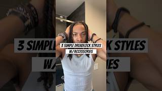 3 Simple Dreadlocks Styles wAccessories hightopdreads dreadlockstyles locstyles dreadlocks [upl. by Noraha]