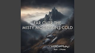 Far Over The Misty Mountains Cold feat JNone [upl. by Aramac]