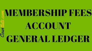 Membership Fees Account  General Ledger  Explained with Example [upl. by Nancey768]