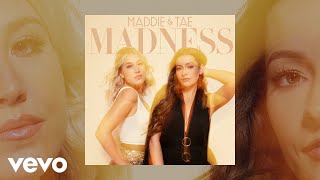 Maddie amp Tae  Madness Official Audio [upl. by Pernas]