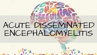 ACUTE DISSEMINATED ENCEPHALOMYELITIS  ADEM  AUTO IMMUNE DISORDER  DEMYELINATION OF CNS [upl. by Nosnah]