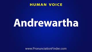 How To Pronounce Andrewartha [upl. by Odeen119]