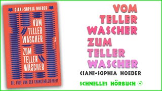 Vom Tellerwäscher zum Tellerwäscher  CianiSophia Hoeder Hörbuch auf Deutsch [upl. by Enelyw]