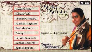 CARNATIC INSTRUMENTAL  VIOLIN  MUSICAL MELODIES  CLASSICAL I A KANYAKUMARI  JUKEBOX [upl. by Therese]