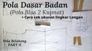 Cara Membuat Pola dasar badan 2 Kupnat atau Pola Blus  Bagian Belakang  PART II [upl. by Freberg511]