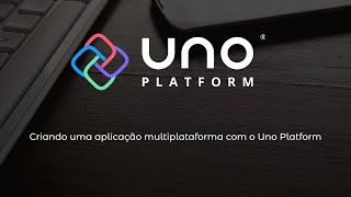 Criando uma aplicação multiplataforma com o Uno Platform [upl. by Noellyn787]