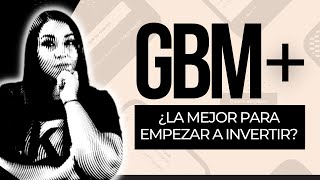 GBM ¿Cómo funciona ¿Es buena alternativa para empezar a invertir [upl. by Lavotsirc472]