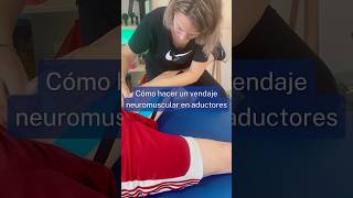 Vendaje neuromuscular aductores  👍 fisioterapia fisioterapeuta [upl. by Dynah]