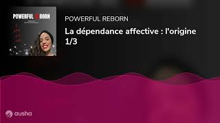 La dépendance affective  lorigine 13 [upl. by Fulton695]