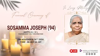 Funeral Ceremony of SOSAMMA JOSEPH  94   LIVE  26112024  DAY 1 [upl. by Nicko]