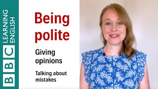 Being polite giving opinions and talking about mistakes  English In A Minute [upl. by Htezil897]