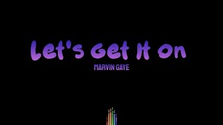 Marvin Gaye Lets Get It On Lyrics [upl. by Higgins]