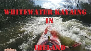 Whitewater Kayaking in Ireland [upl. by Apollus]