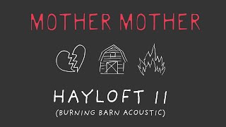 Mother Mother  Hayloft II Burning Barn Acoustic [upl. by Fevre]