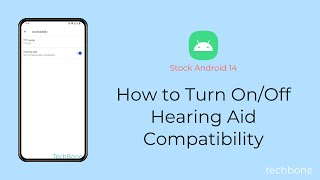 How to Turn OnOff Hearing Aid Compatibility Android 14 [upl. by Herby]