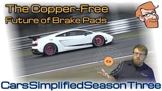 Why Copper is Being Phased out of Brake Pads • Cars Simplified [upl. by Almeda759]