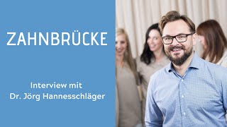 Die Zahnbrücke  Kosten Behandlung Pflege Befestigung Interview Dr Jörg Hannesschläger [upl. by Aric]