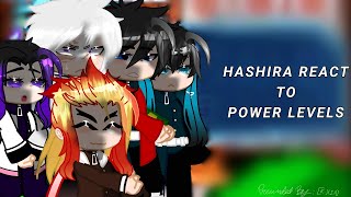 HASHIRA REACT TO POWER LEVELS  PART 12  Read desc [upl. by Crandell]