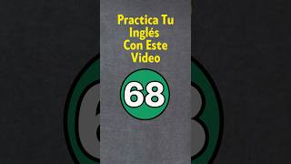 Practica Tu Inglés 68 [upl. by Sabra]