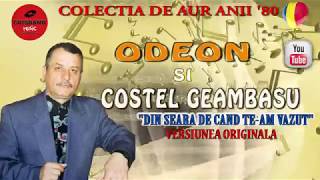 COSTEL GEAMBASU SI ODEON  DIN SEARA DE CAND TE AM VAZUT [upl. by Eade322]