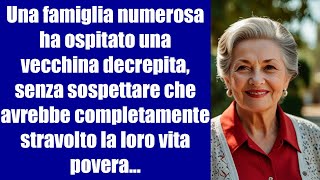 Una famiglia numerosa ha ospitato una vecchina decrepita senza sospettare che avrebbe completamente [upl. by Cline45]