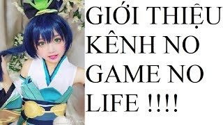 Giới Thiệu Kênh No Game No Life Chuyên Hướng Dẫn Game Âm Dương Sư của Garena [upl. by Yajnas]