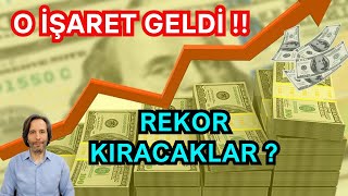 O İŞARET GELDİ REKORLAR KIRILACAK [upl. by Aikaz]