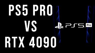 PS5 PRO vs RTX 4090 amp More [upl. by Tam234]