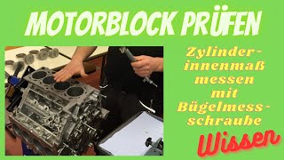 Motorblock prüfen  Zylinder innen messen [upl. by Ybor]