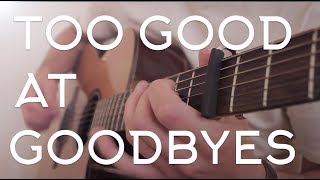 Sam Smith  Too Good At Goodbyes  Fingerstyle Guitar Cover  Dax Andreas [upl. by Hutner]