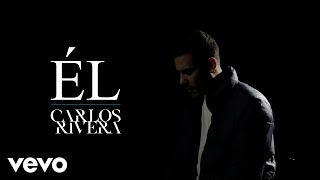 Carlos Rivera  Él [upl. by Ardyce]