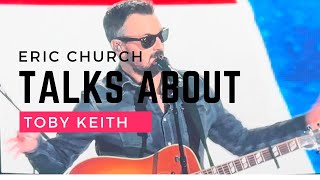 Toby Keiths Impact Eric Church Reveals How The Country Star Changed His Career Forever [upl. by Amarillis173]