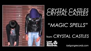 Crystal Castles  Magic Spells [upl. by Karlik]