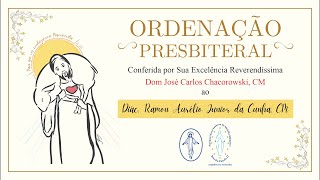 Ordenação Presbiteral do Diác Ramon Aurélio e Abertura do Ano Vocacional Vicentino 06042024 [upl. by Iht]