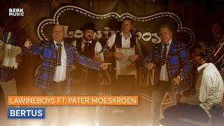 Lawineboys Featuring Pater Moeskroen  Bertus [upl. by Rothschild]