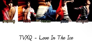 동방신기 TVXQ  Love In The Ice Japanese ver 가사 Lyrics Color Coded LyricsJapHan [upl. by Atworth157]