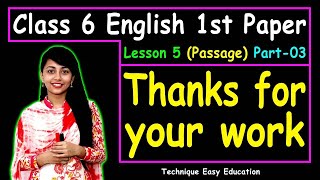 Class 6 English 1st Paper Lesson 5 Part3  Thanks for your work  Six English  Passage [upl. by Hasile]