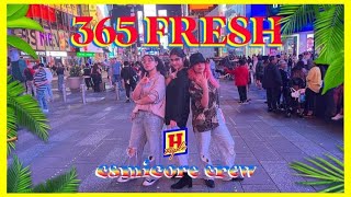 KPOP IN PUBLIC NYC Triple H 트리플 H  365 Fresh Dance Cover  CSMICORE CREW [upl. by Clawson]