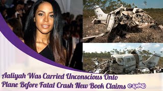 Aaliyah Was “Drugged And Carried” Unconsciously Onto Plane That Killed Her New Book Claims [upl. by Jessey]